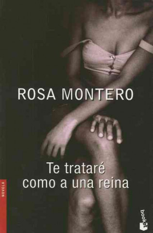 Kniha TE TRATARE COMO A UNA REINA Rosa Montero