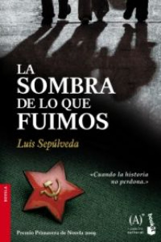 Kniha LA SOMBRA DE LO QUE FUIMOS Lou Sepulveda