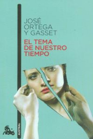 Carte EL TEMA DE NUESTRO TIEMPO José Ortega y Gasset
