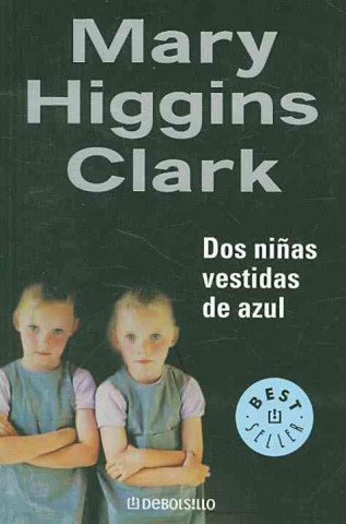 Kniha DOS NINAS VESTIDAS DE AZUL MARY HIGGINS CLARK