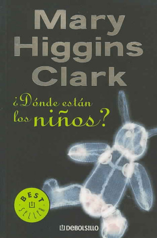 Книга DONDE ESTAN LOS NINOS? (Where Are the Children?) MARY HIGGINS CLARK