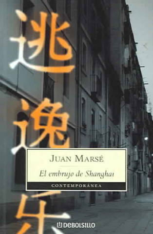 Kniha EL EMBRUJO DE SHANGHAI Juan Marse