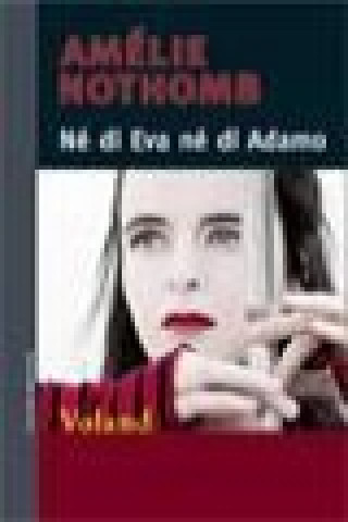 Könyv NE DI EVA NE DI ADAMO Amélie Nothomb