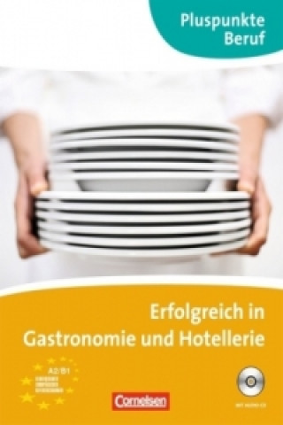 Kniha Erfolgreich in Gastronomie und Hotellerie (A2 - B1) Kathleen Born