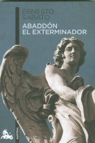 Kniha ABADDON EL EXTERMINADOR Ernesto Sabato