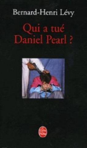 Книга QUI A TUÉ DANIEL PEARL? B.-H. Lévy