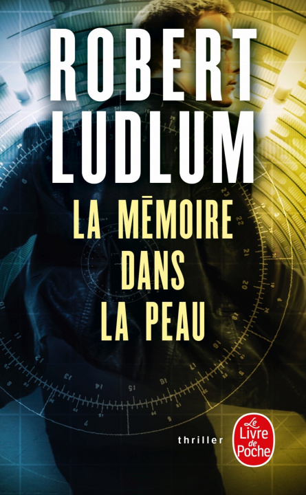 Kniha LA MEMOIRE DANS LA PEAU Robert Ludlum