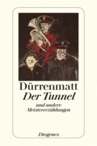 Könyv Der Tunnel und andere Meistererzählungen Friedrich Dürrenmatt