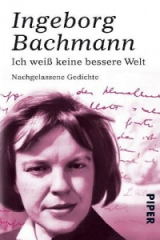 Könyv Ich weiss keine bessere Welt Ingeborg Bachmann