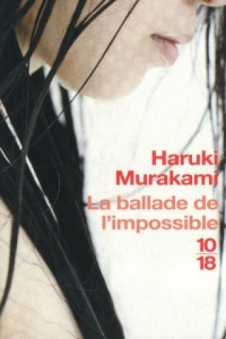 Kniha LA BALLADE DE L'IMPOSSIBLE Haruki Murakami