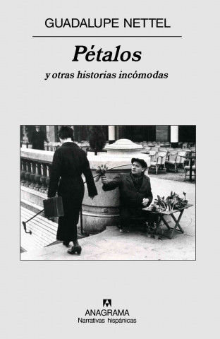 Kniha PETALOS Y OTRAS HISTORIAS INCOMODAS Guadalupe Nettel