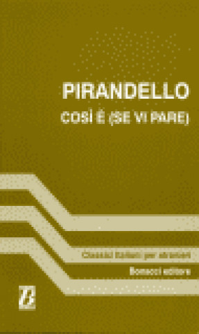 Könyv COSI E (SE VI PARE) Luigi Pirandello