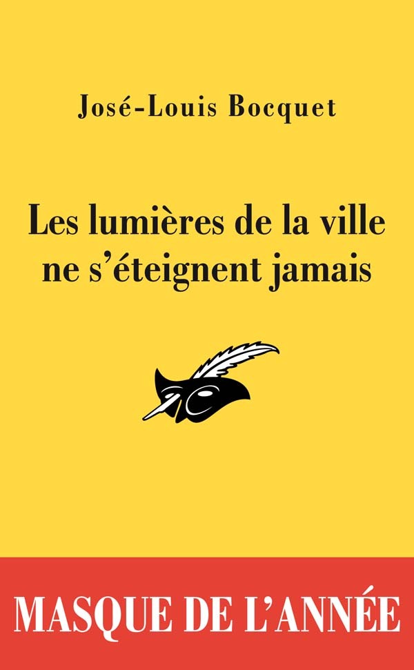 Könyv LES LUMIERES DE LA VILLE NE S'ETEIGNENT JAMAIS Jose-L Bocquet
