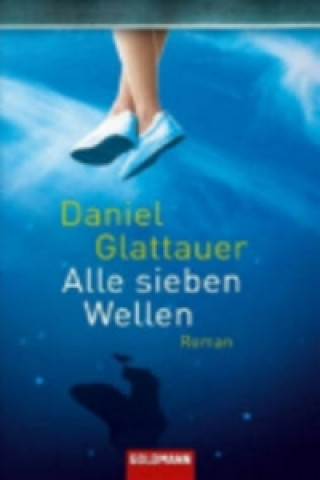 Könyv Alle sieben Wellen Daniel Glattauer