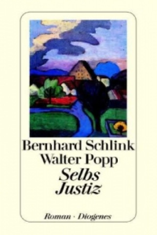Kniha Selbs Justiz Bernhard Schlink