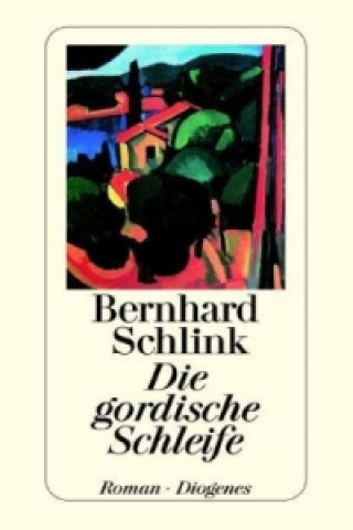 Könyv Die gordische Schleife Bernhard Schlink