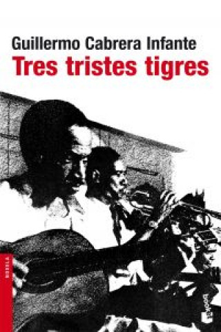 Book TRES TRISTES TIGRES Guillermo Infante Cabrera