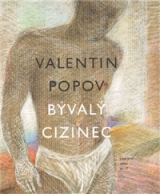 Kniha Bývalý cizinec Valentin Popov