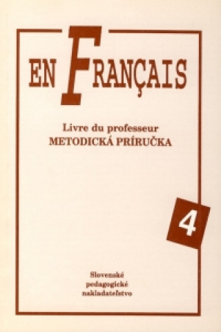 Carte En Francais 4 - Metodická príručka Elena Baranová