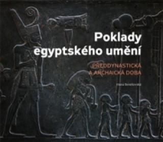 Kniha POKLADY EGYPTSKÉHO UMĚNÍ Hana Benešovská