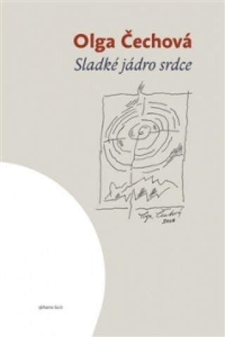 Книга Sladké jádro srdce Olga Čechová