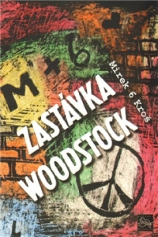 Kniha Zastávka Woodstock Mirek 6 Kroš