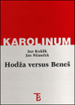 Könyv Hodža versus Beneš Jan Kuklík