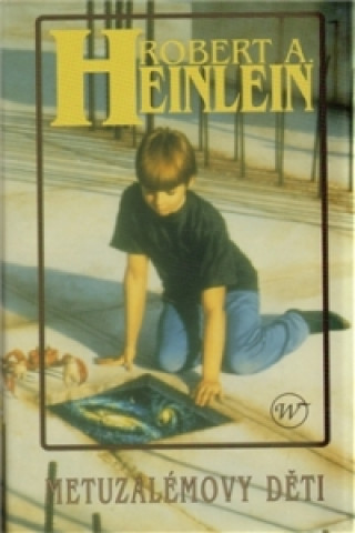 Könyv Metuzalemovy děti Robert A. Heinlein