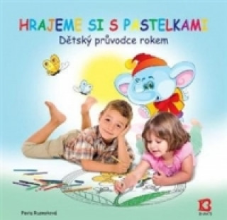 Libro Hrajeme si s pastelkami Pavla Rusnoková