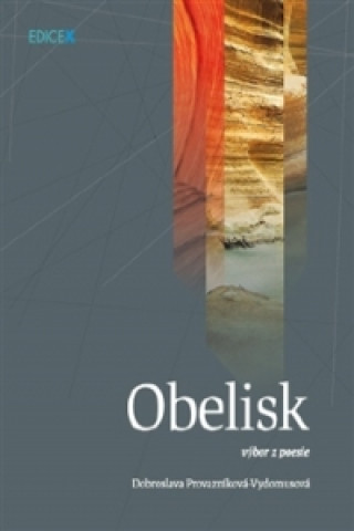 Könyv Obelisk Dobroslava Provazníková