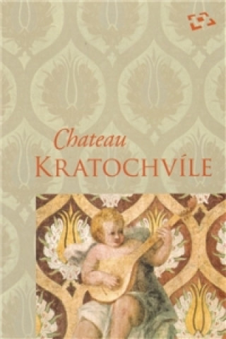 Book Chateau Kratochvíle Milena Hajná