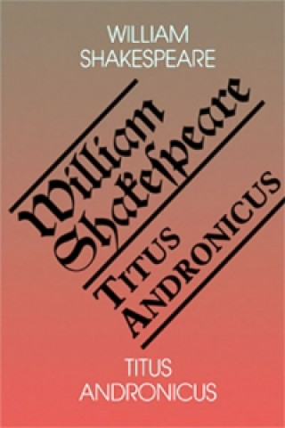 Kniha Titus Andronicus/Titus Andronicus William Shakespeare