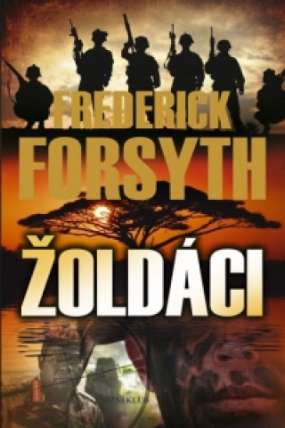 Könyv Žoldáci Frederick Forsyth