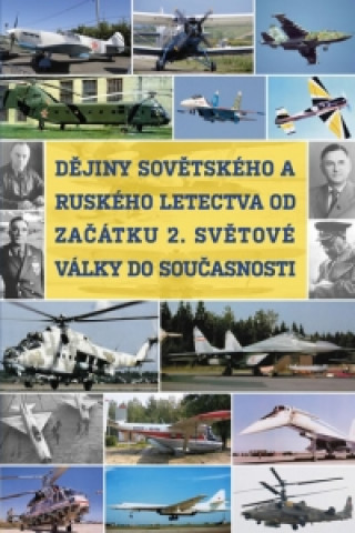 Аудио Dějiny sovětského a ruského letectva od začátku 2. světové války do současnosti - DVD neuvedený autor