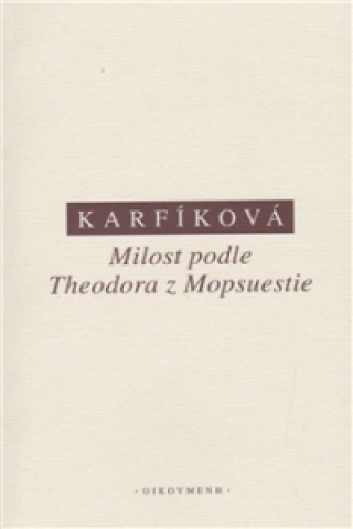 Book MILOST PODLE THEODORA Z MOPSUESTIE Lenka Karfíková