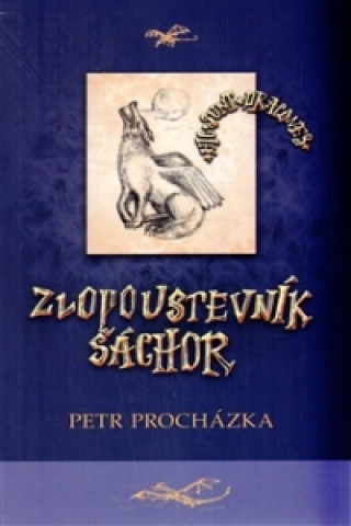 Book Zlopoustevník Šáchor Petr Procházka