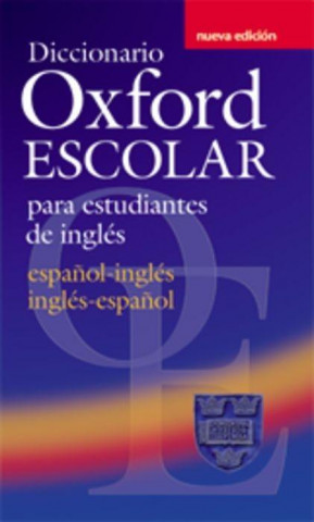 Kniha Diccionario Oxford Escolar para Estudiantes de Ingles (Espanol-Ingles / Ingles-Espanol) Oxford University Press