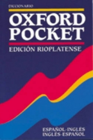 Carte Diccionario Oxford Pocket Edicion Rioplatense (Espanol-Ingles / Ingles-Espanol) Patrick Goldsmith