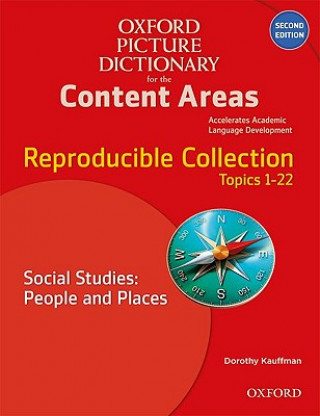 Könyv Oxford Picture Dictionary for the Content Areas: Reproducible Social Studies: People and Places Dorothy Kauffman