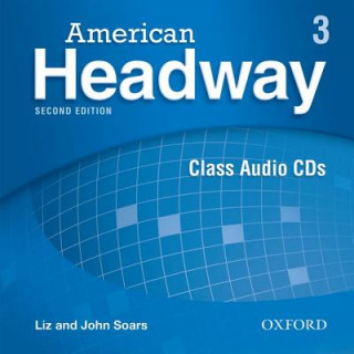 Audio American Headway: Level 3: Class Audio CDs (3) Liz Soars
