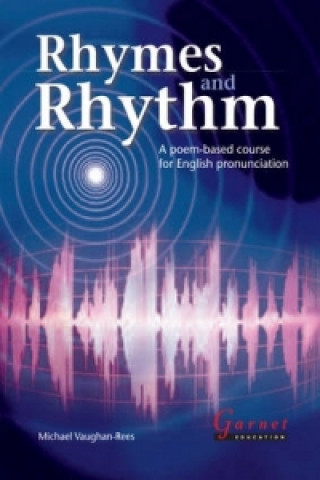 Książka Rhymes and Rhythm - A Poem Based Course for English Pronunciation - With CD - ROM Michael Vaughan-Rees