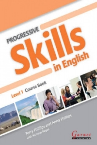 Könyv Progressive Skills in English - Course Book - Level 1 - WithDVD and Audio CDs Terry Phillips