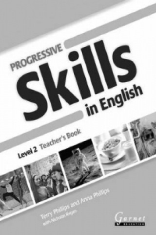 Carte Progressive Skills in English - Teacher Book - Level 2 Terry Phillips