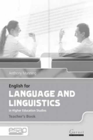 Kniha English for Language and Linguistics Teacher Book Anthony Manning