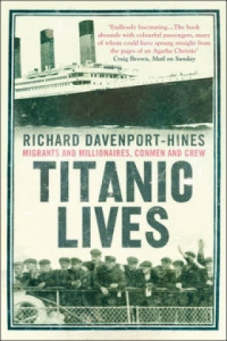 Kniha Titanic Lives Richard Davenport-Hines