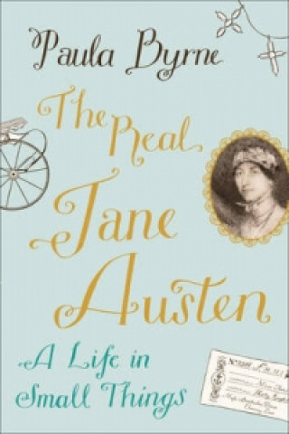 Kniha Real Jane Austen Paula Byrne