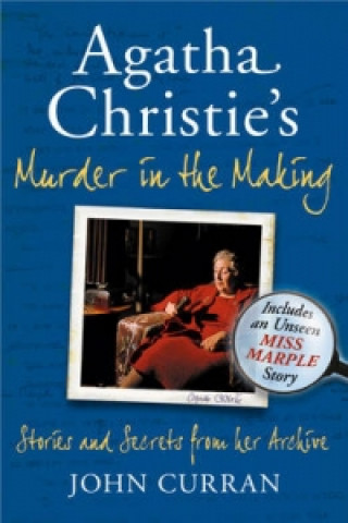 Книга Agatha Christie's Murder in the Making John Curran