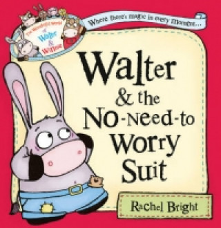 Könyv Walter and the No-Need-to-Worry Suit Rachel Bright