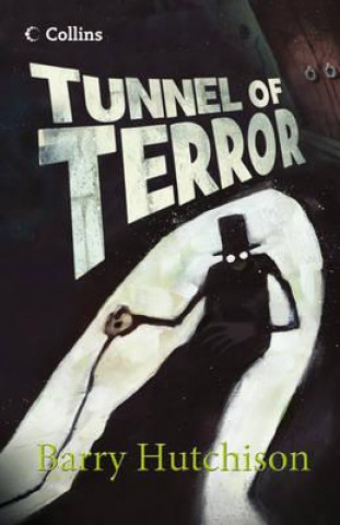 Könyv Tunnel of Terror Barry Hutchison