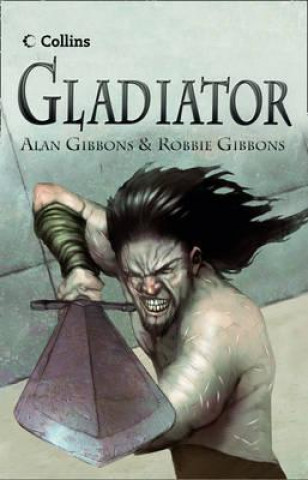 Kniha Gladiator Alan & Robbie Gibbons